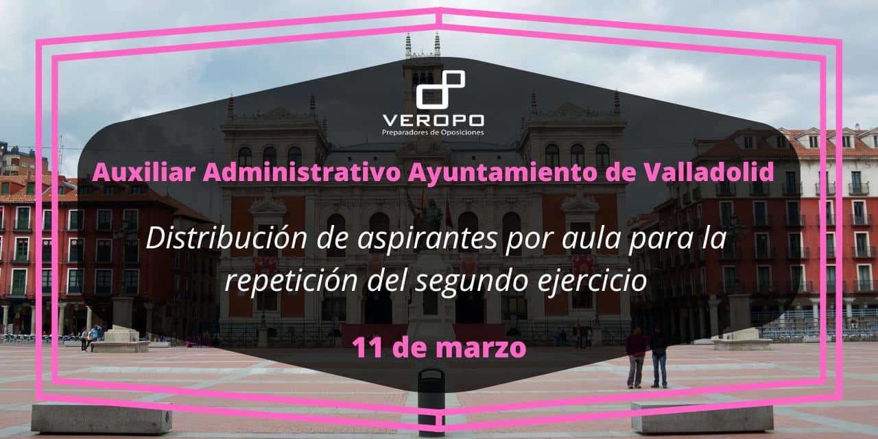 Auxiliar Administrativo Ayuntamiento Valladolid Distribuci N De