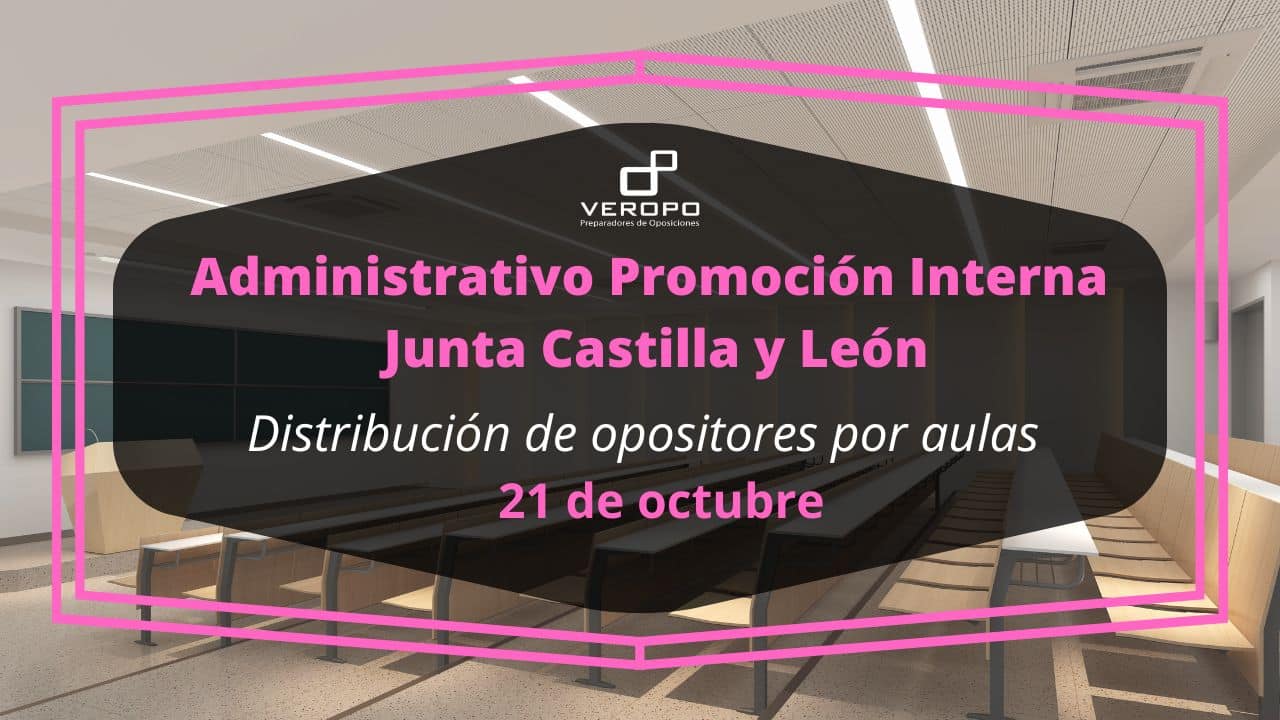 Distribución aspirantes por aulas Administrativo Junta CyL Promoción